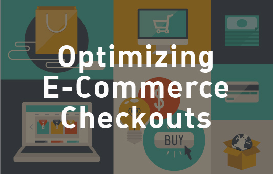 Optimizing Ecommerce Checkouts for Increased Conversions