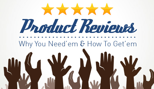 Product Reviews and How to Get Them