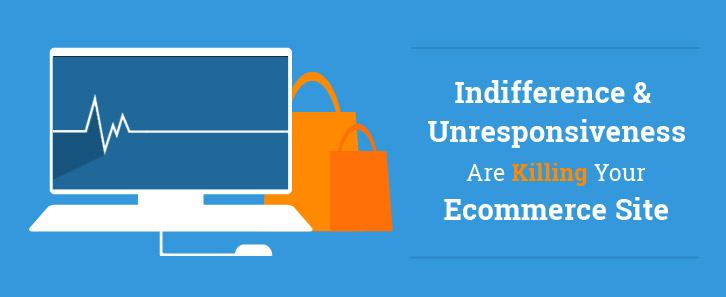 unresponsiveness is killing your ecommerce site